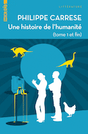Une histoire de l'humanité, t. 01 et fin